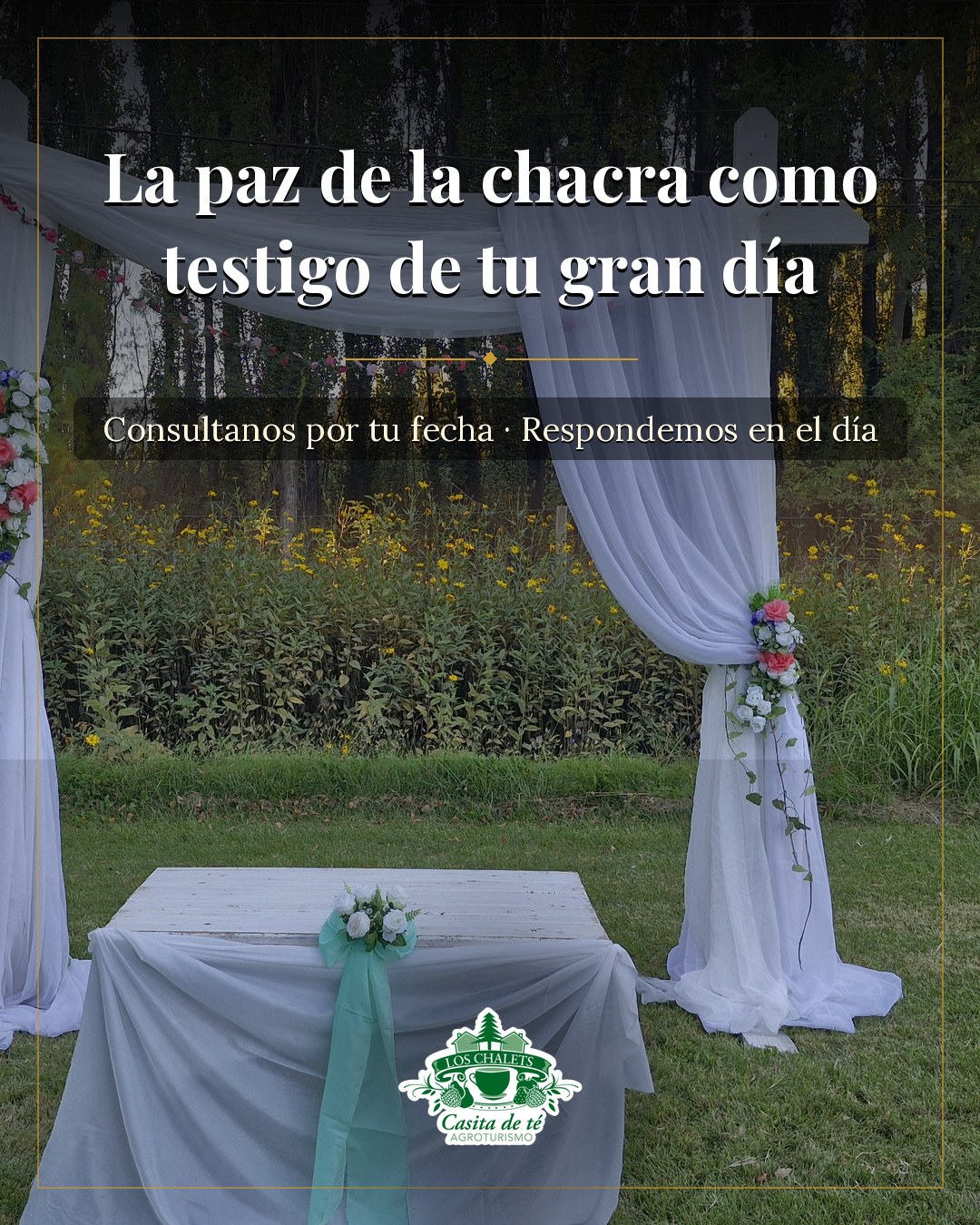 La paz de la chacra como
testigo de tu gran día